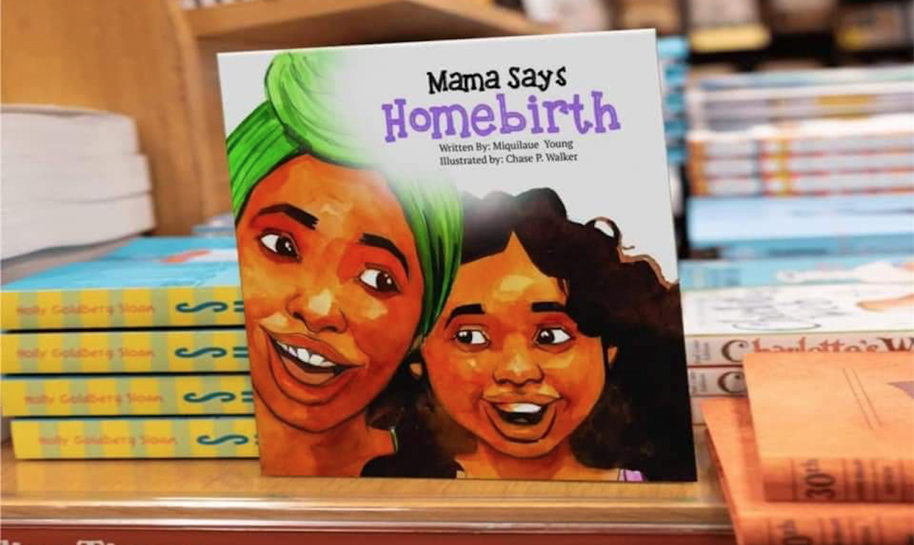 Cover of the children's book Mama Says Homebirth by Miquilaue Young, showing a smiling mother and daughter