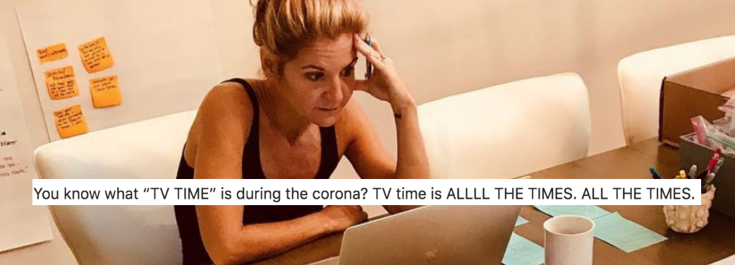Glennon Doyle at her laptop, head in hand, with her caption: "TV time is ALLLL THE TIMES. ALL THE TIMES."