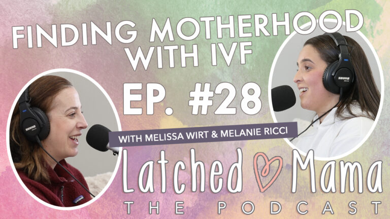 Episode 28: Finding Motherhood with IVF