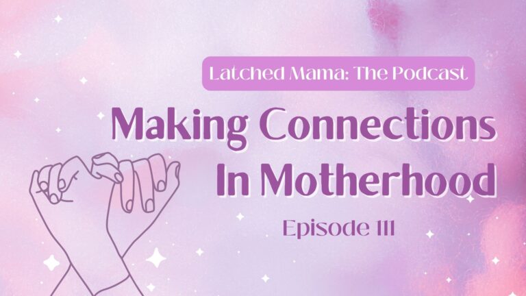 Episode 111: Making Connections in Motherhood