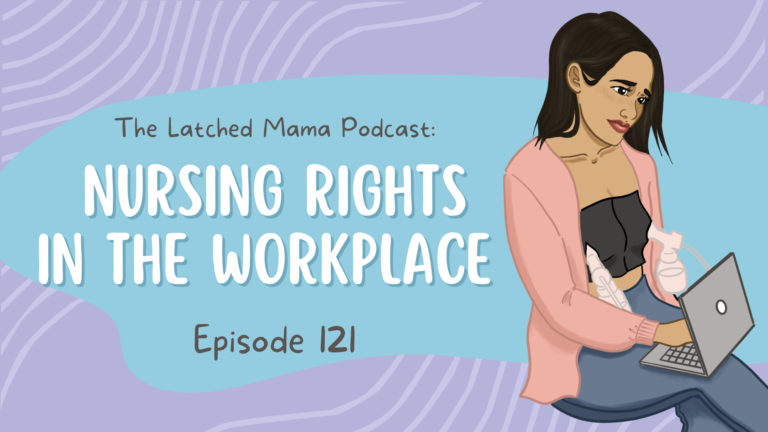Episode 121: Nursing Rights In The Workplace