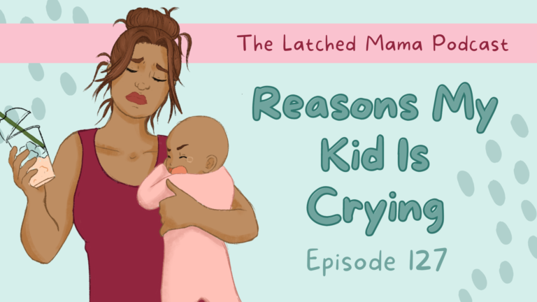 Episode 127: Reasons My Kid Is Crying