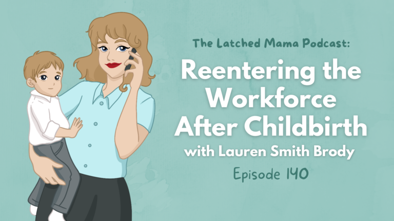 Episode 140: Reentering the Workforce After Childbirth with Lauren Smith Brody